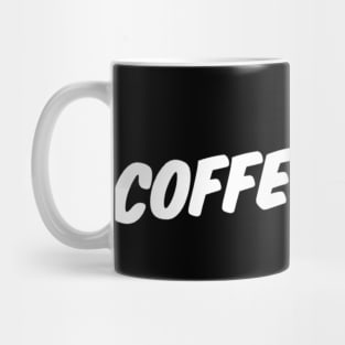 COFFEE'S ON! Mug